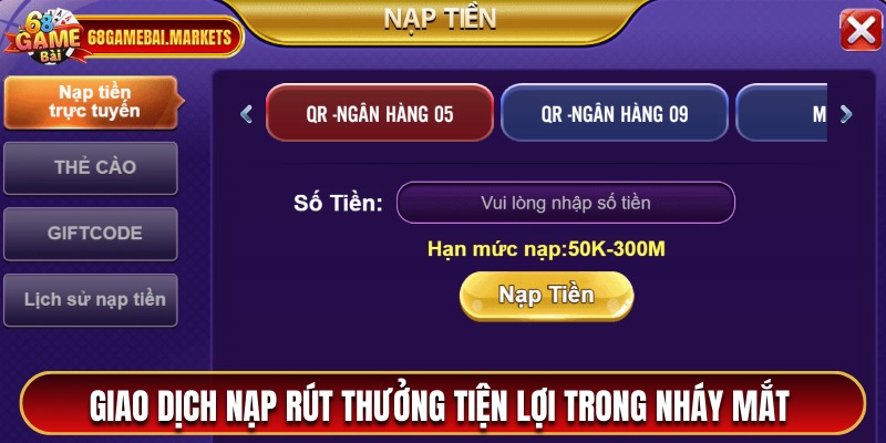 Giao dịch nạp rút thưởng tiện lợi trong nháy mắt