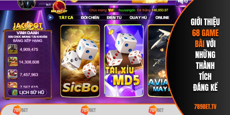 Giới thiệu 68 game bài với những thành tích đáng kể