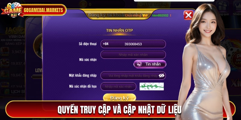 Quyền truy cập cũng như cập nhật các thông tin